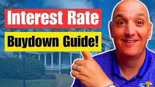 Ultimate Guide To Mortgage Interest Rate Buydowns!