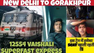 ||*12554* Vaishali Superfast express||New Delhi to Gorakhpur Train Journey||