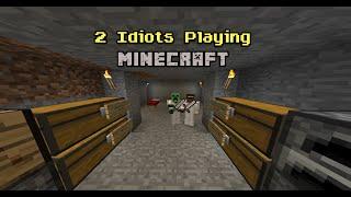 2 Idiots Having Fun Playing Minecraft! (real)