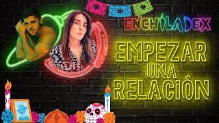 EP. 30 | EMPEZAR UNA RELACIÓN