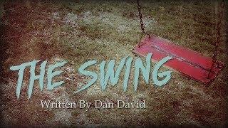 "The Swing" award winning horror story by Dan David ― Chilling Tales for Dark Nights