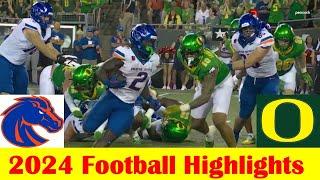 Boise State vs #7 Oregon Football Game Highlights 9 7 2024