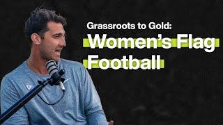 From Grassroots to Gold: The Journey of Women's Flag Football with Scott Garber