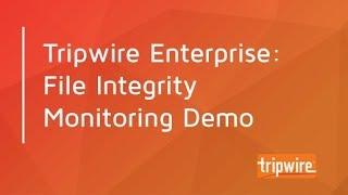 Tripwire Enterprise: File Integrity Monitoring Demo