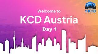 Welcome to KCD Austria Day 1