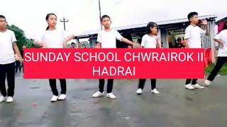 HADRAI SUNDAY SCHOOL CHWRAIROK II HADRAI