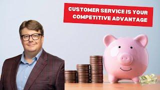 Customer Service Is Your Competitive Advantage | Customer Service Training Videos | Tony Johnson