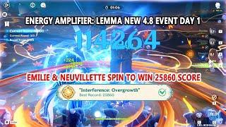 Energy Amplifier: Lemma New 4.8 Event Day 1 - Emilie & Neuvillette Spin to Win 25860 Score