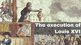 21st January 1793: Louis XVI executed by guillotine for committing high treason