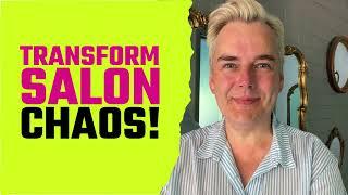 Transforming Salon Chaos to Profitable Peace 