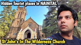 St John's In The Wilderness Church || Hidden Tourist Place In NAINITAL || @vermarohit