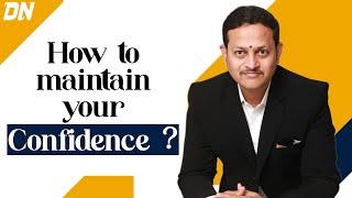 How to maintain your confidence ? | Dattatray Nidavanche | Motivational Speaker | Confidence