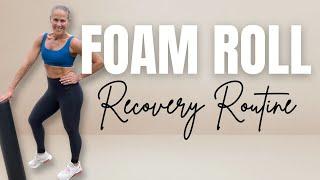 15 MIN Foam Rolling Recovery Routine | Relief Tight Muscles