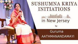 Sushumna kriya Initiations | New Jersey | by Guruma AATHMANANDAMAYI