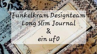 @Funkelkram-de - Designteam "Long-Slim" Junk Journal & ein ufO