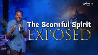 The Scornful Spirit Exposed || Apostle Joseph Above || Katallasso Fellowship 164