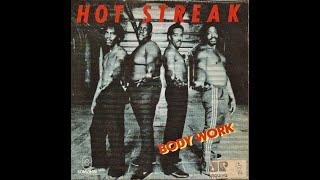 HOT STREAK  --   BODY WORK  -- VIDEO