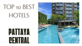 Top 10 hotels in Pattaya Central: best 4 star hotels, Thailand