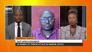 East Africa Roundup: US Warns Of Terror Attack In Nairobi, Kenya