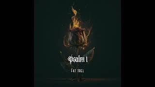 Fat Trel - Psalm 1 (AUDIO)