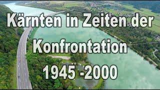 Kärnten in Zeiten der Konfrontation - 1945 bis 2000