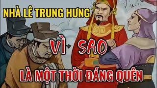 Nhà Lê trung hưng, Tại sao lại là một thời yếu đuối trong lịch sử dân tộc?