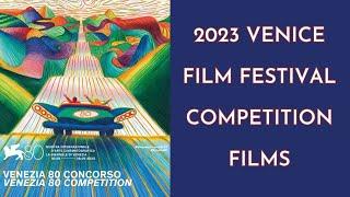 2023 Venice Film Festival - Films in Competition (La Biennale Cinema Venezia)