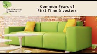 Common Fears of First Time Investors – Property Management Lee’s Summit