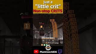 just a "little CRIT"! 110%CHC 580%CHD NON STOP CRITS! Division 2 PTS Y7S1 #division2 #pve #pvp