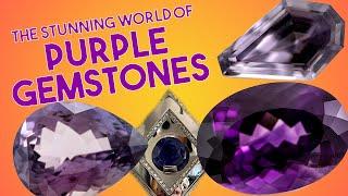 All About Purple Gemstones