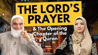 The Lord's Prayer & The Opening Chapter of the Quran | Dr. Shabir Ally & Dr. Safiyyah Ally