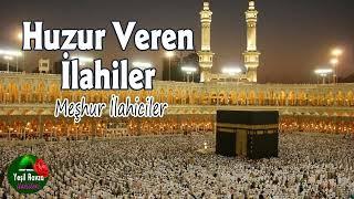 Huzur Veren İlahiler  En Güzel İlahiler  Yeşil Ravza İlahileri