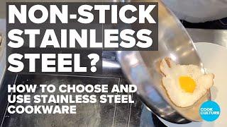 How to choose and use the right Stainless Steel Cookware for you.