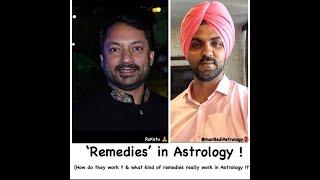 REMEDIES in Astrology ! (How do they actually work !?)