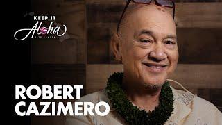 #137 | Robert Cazimero | 50 years of teaching hula, life lessons and The Brothers Cazimero