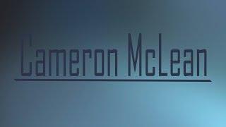 Cameron McLean Showreel April 2018