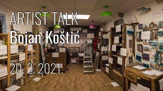 Artist talk / Bojan Koštić