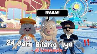 24 JAM BILANG “IYA” ️ Marsya dan Sulthan Minta Apa Aja Yaa..  | Roblox Livetopia Indonesia |