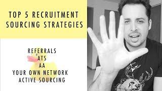 Top 5 Recruitment Sourcing Strategies