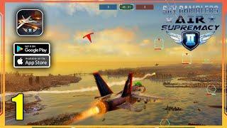 Sky Gamblers - Air Supremacy 2 Gameplay (Android, iOS) - Part 1