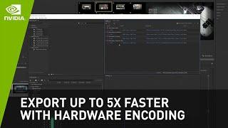 Export 5x FASTER with NVIDIA GPU Accelerated Hardware Encoding in Adobe Premiere Pro