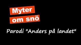 Parodi på "Anders på landet" om "Blötsnö"