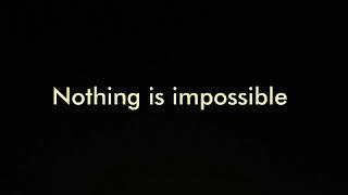 Nothing is Impossible Lyrics