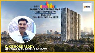 PRR Developers - K Kishore Reddy | NAREDCO Telangana Property Show 2024