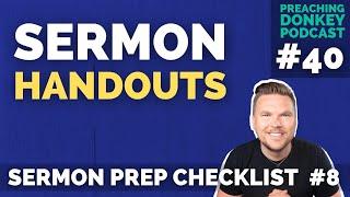 What to put on your sermon handout (Sermon Prep Checklist #8)