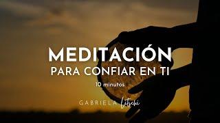 Meditación guiada Aumentar la Confianza en uno mismo   @GabrielaLitschi