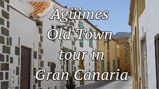 A walking tour around Agüimes Old Town in Gran Canaria