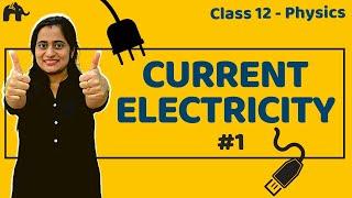 Current Electricity Class 12 Physics | NCERT Chapter 3 (Part 1) | CBSE NEET JEE |One Shot