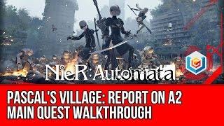 Nier: Automata Report On A2 Main Quest Walkthrough - Pascal's Village Gameplay/Let's Play