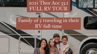 FULL RV TOUR | 2021 Thor Ace 33.1 | Family of 5 Traveling in their RV full-time